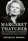 Cover of Margaret Thatcher: The Authorized Biography, Volume 1: From Grantham to the Falklands