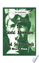 Cover of Fateful Adventures of the Good Soldier Svejk During the World War, Book Two