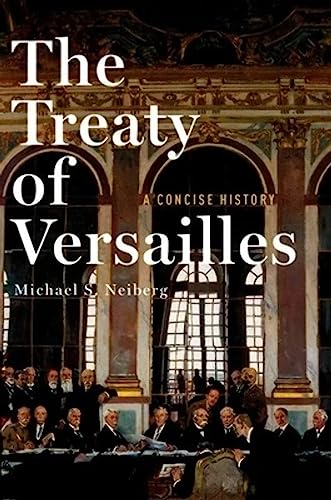 Cover of The Treaty of Versailles: A Concise History