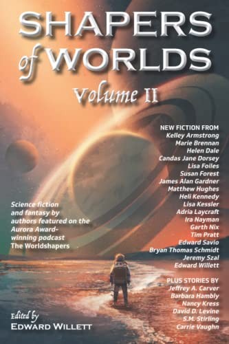 Cover of Shapers of Worlds Volume II: Science fiction and fantasy by authors featured on The Worldshapers podcast