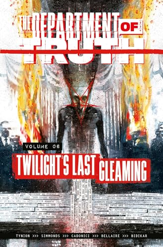 Cover of The Department of Truth, Vol. 6: Twilight's Last Gleaming