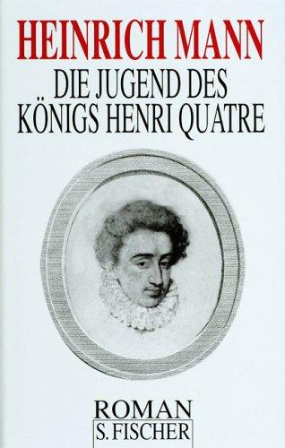 Cover of Die Jugend des Königs Henri Quatre