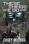 Cover of These Things We Do