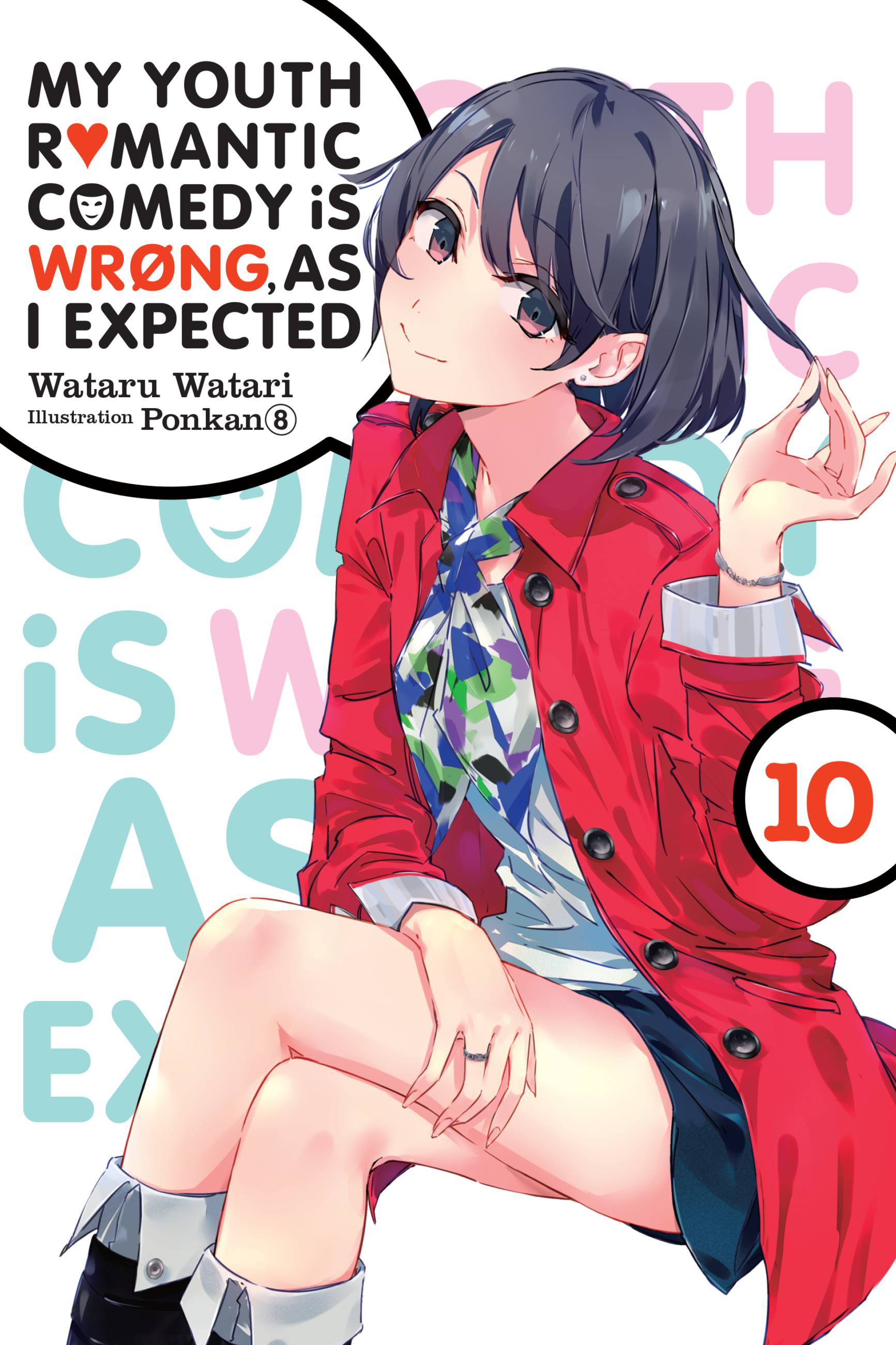Cover of My Youth Romantic Comedy Is Wrong, as I Expected, Vol. 10