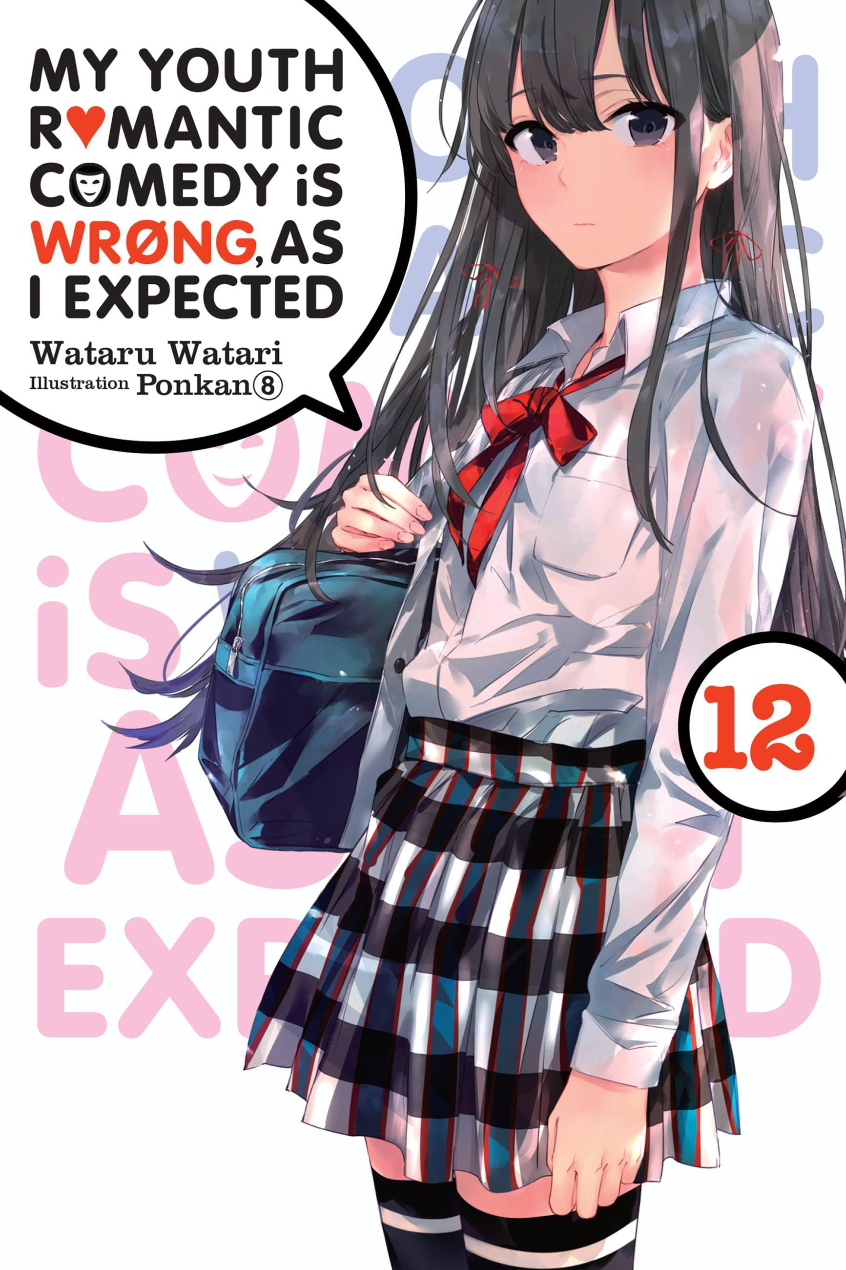 Cover of My Youth Romantic Comedy Is Wrong, as I Expected, Vol. 12