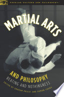 Cover of Martial Arts and Philosophy: Beating and Nothingness