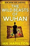 Cover of The Wild Beasts of Wuhan