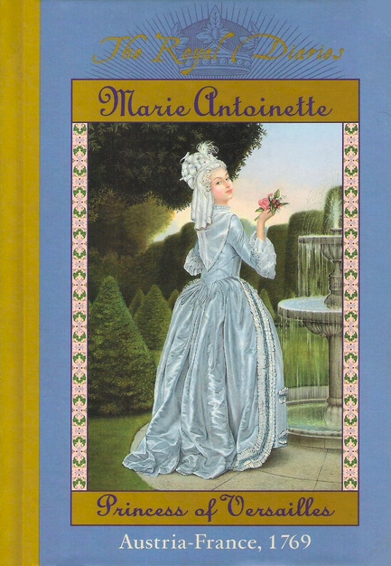 Cover of Marie Antoinette: Princess of Versailles, Austria-France ~ 1769