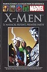 Cover of X-Men : Le massacre mutant - 1ere partie