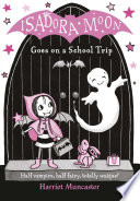 Cover of Isadora Moon Goes On School Trip