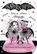 Cover of Isadora Moon Puts on a Show
