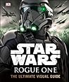 Cover of Star Wars: Rogue One - The Ultimate Visual Guide