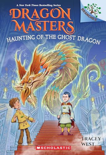 Cover of Haunting of the Ghost Dragon: a Branches Book