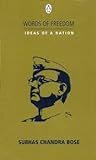 Cover of Words of Freedom: Ideas of a Nation: Subhash Chandra Bose