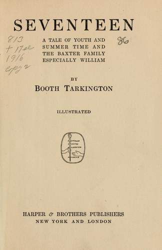 Cover of Seventeen: A Tale of Youth and Summer Time and the Baxter Family Especially William