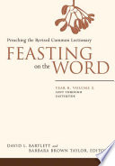 Cover of Feasting on the Word— Year B, Volume 3: Preaching the Revised Common Lectionary