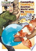 Cover of Campfire Cooking in Another World with my Absurd Skill (MANGA) Volume 2