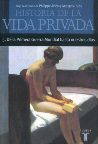 Cover of Historia de la vida privada 5: De la Primera Guerra Mundial a nuestros días