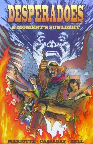 Cover of Desperadoes: A Moment's Sunlight