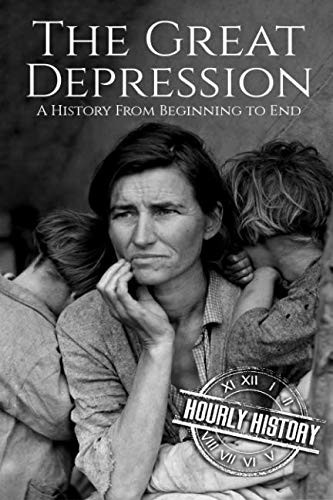 Cover of The Great Depression: A History From Beginning to End