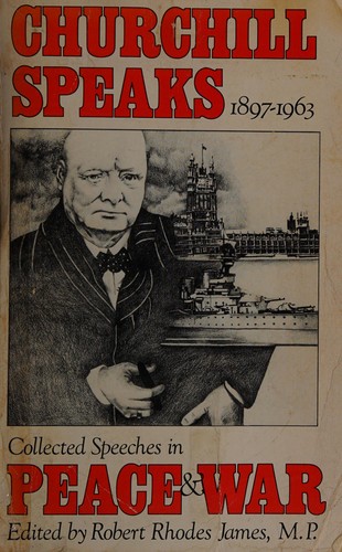 Cover of Churchill Speaks: Collected Speeches in Peace and War, 1897-1963