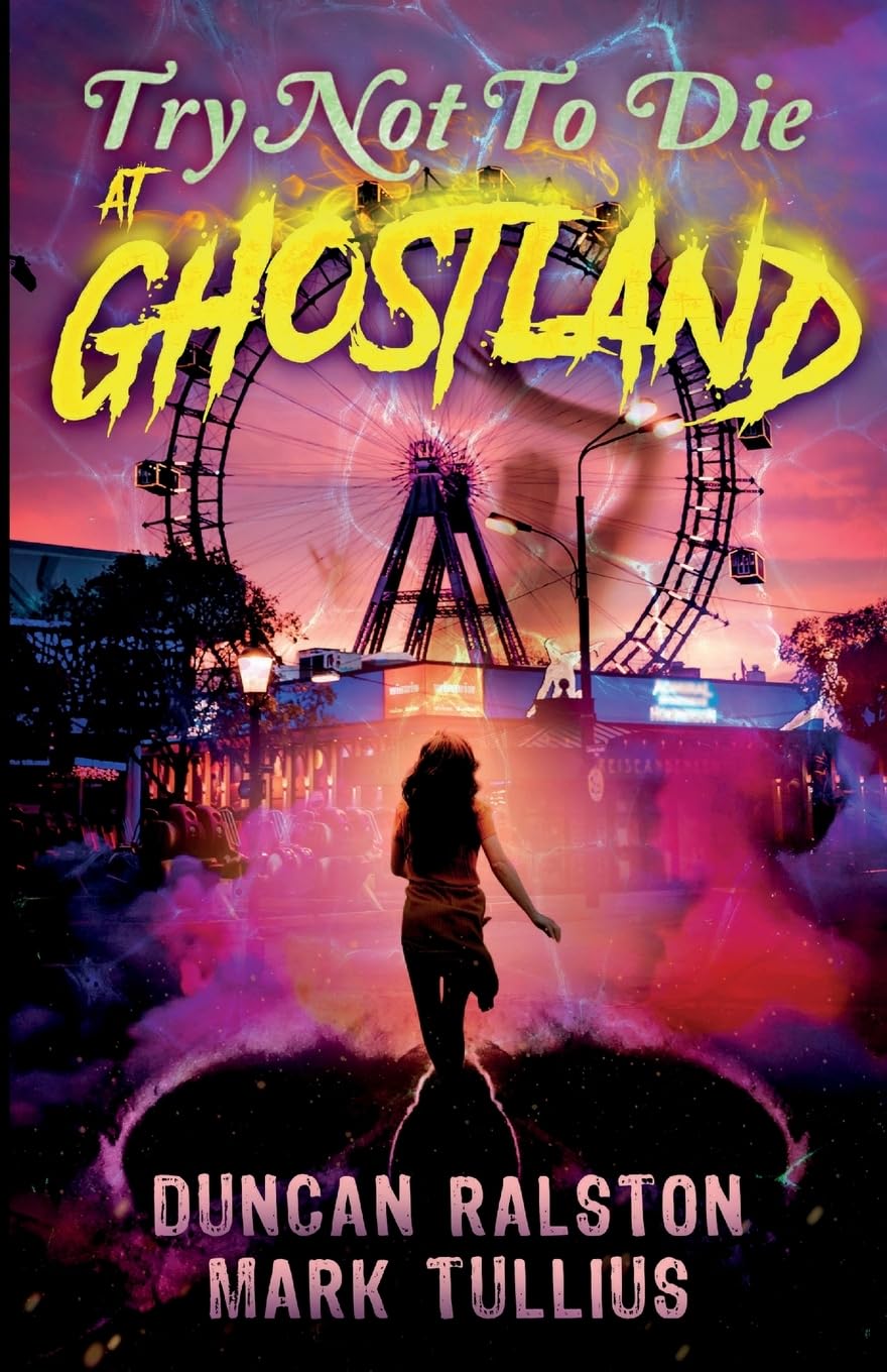 Cover of Try Not to Die: At Ghostland: An Interactive Adventure