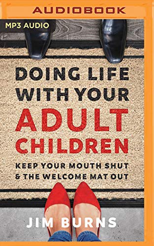 Cover of Doing Life with Your Adult Children: Keep Your Mouth Shut and the Welcome Mat Out