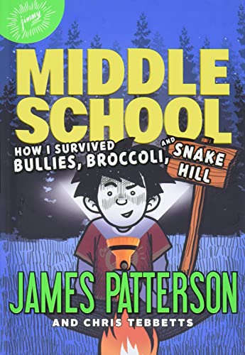 Cover of Middle School: How I Survived Bullies, Broccoli, and Snake Hill