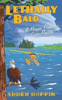 Cover of Lethally Bald: A Maggie Flanagan Cozy Mystery
