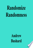 Cover of Randomize Randomness