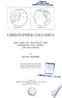 Cover of Christopher Columbus and how He Received and Imparted the Spirit of Discovery