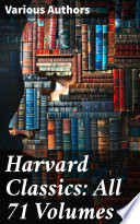Cover of Harvard Classics: All 71 Volumes