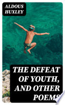 Cover of The Defeat of Youth, and Other Poems