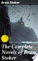 Cover of The Complete Novels of Bram Stoker