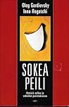 Cover of Sokea peili: Ihmisiä vallan ja vakoilun puristuksessa
