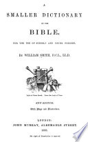 Cover of A Smaller Dictionary of the Bible for the Use of Schools and Young Persons