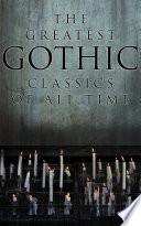 Cover of The Greatest Gothic Classics of All Time