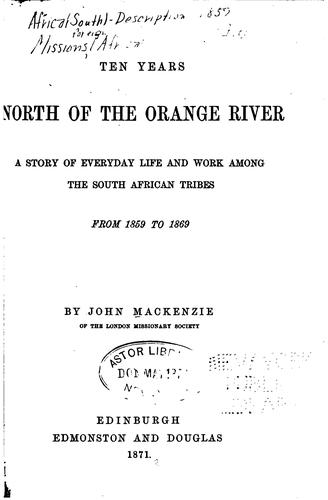 Cover of Ten Years North of the Orange River: A Story of Everyday Life and Work Among ...
