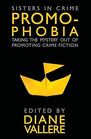 Cover of Promophobia: Taking the Mystery Out of Promoting Crime Fiction