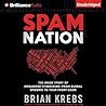 Cover of Spam Nation: The Inside Story of Organized Cybercrime - from Global Epidemic to Your Front Door