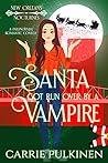 Cover of Santa Got Run Over by a Vampire