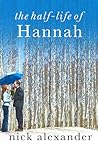 Cover of The Half-life of Hannah