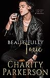 Cover of Beautifully Toxic