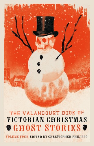 Cover of The Valancourt Book of Victorian Christmas Ghost Stories, Volume Four