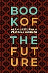 Cover of Book of the Future: A Short Story
