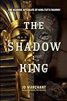 Cover of The Shadow King: The Bizarre Afterlife of King Tut's Mummy