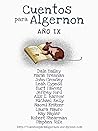 Cover of Cuentos para Algernon: Año IX