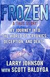 Cover of Frozen: My Journey into the World of Cryonics, Deception, and Death
