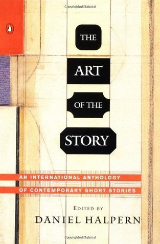 Cover of The Art of the Story: An International Anthology of Contemporary Short Stories