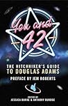 Cover of You and 42: The Hitchhiker’s Guide to Douglas Adams
